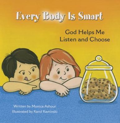 Every Body Is Smart: God Helps Me Listen and Choose