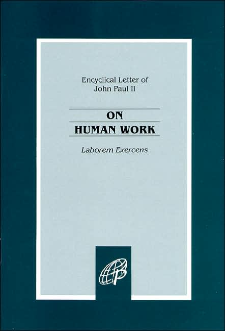 On Human Work (Laborem Exercens)
