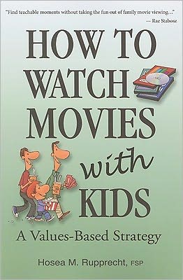 How to Watch Movies with Kids: A Values-Based Strategy