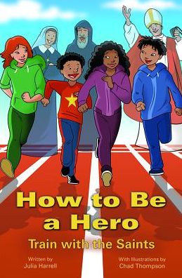 How to Be a Hero: Train with the Saints