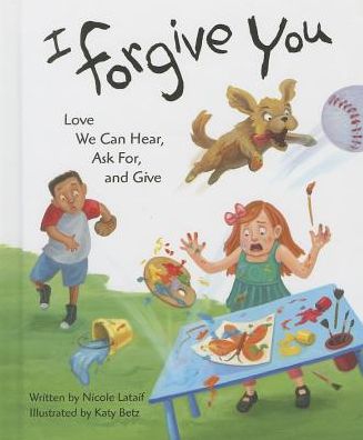 I Forgive You: Love We Can Hear, Ask For, and Give