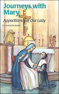 Journeys with Mary: Apparitions of Our Lady