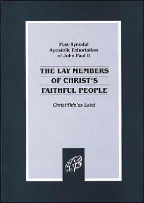 Lay Members of Christ's Faithful People: Christifideles Laici