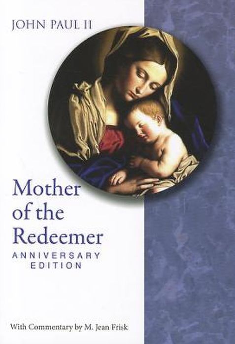 Mother of the Redeemer: Anniversary Edition