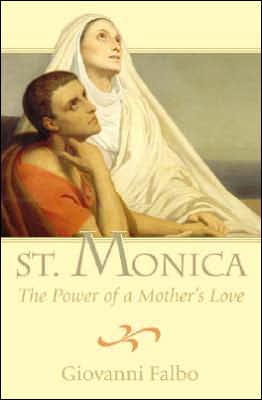 St. Monica: The Power of a Mother's Love