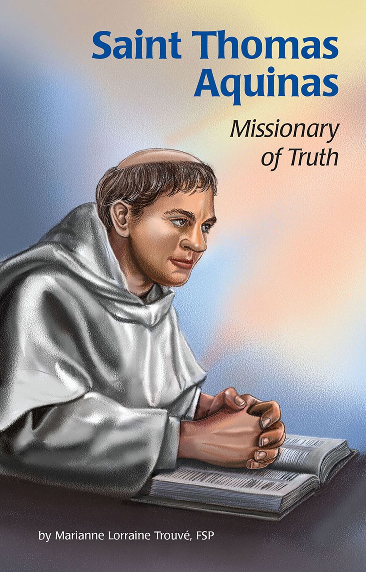 Saint Thomas Aquinas: Missionary of Truth