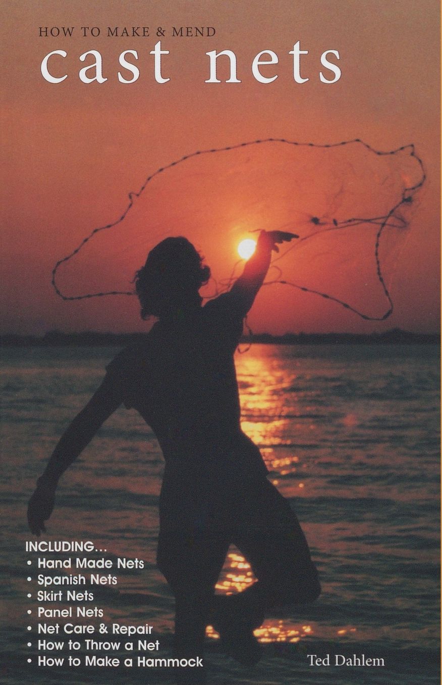How to Make and Mend Cast Nets