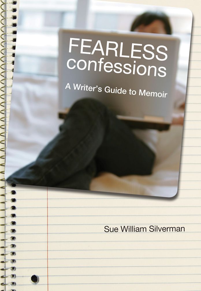 Fearless Confessions: A Writer's Guide to Memoir