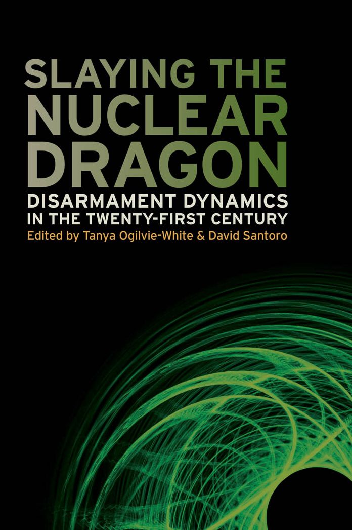Slaying the Nuclear Dragon: Disarmament Dynamics in the Twenty-First Century