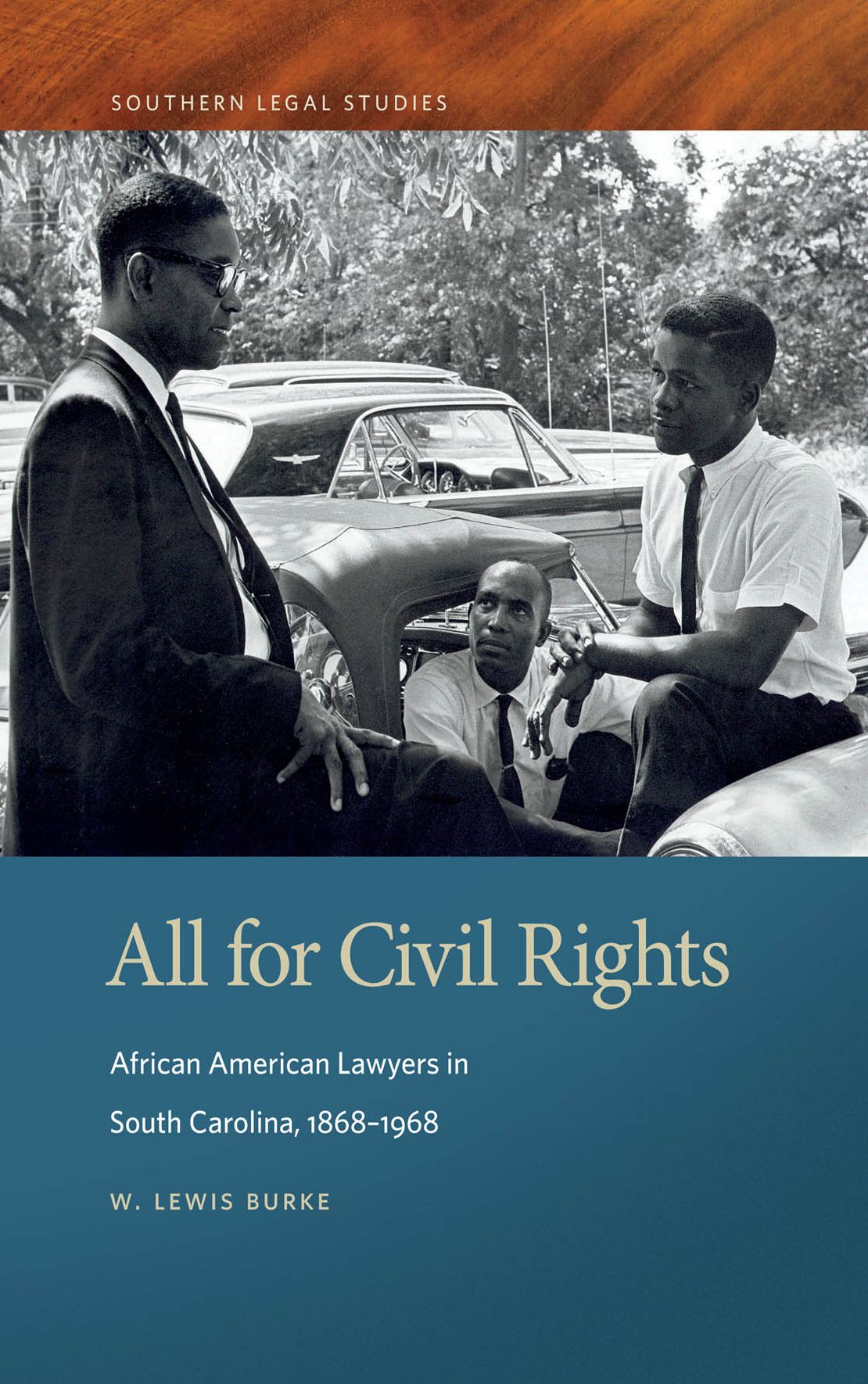 All for Civil Rights: African American Lawyers in South Carolina, 1868-1968