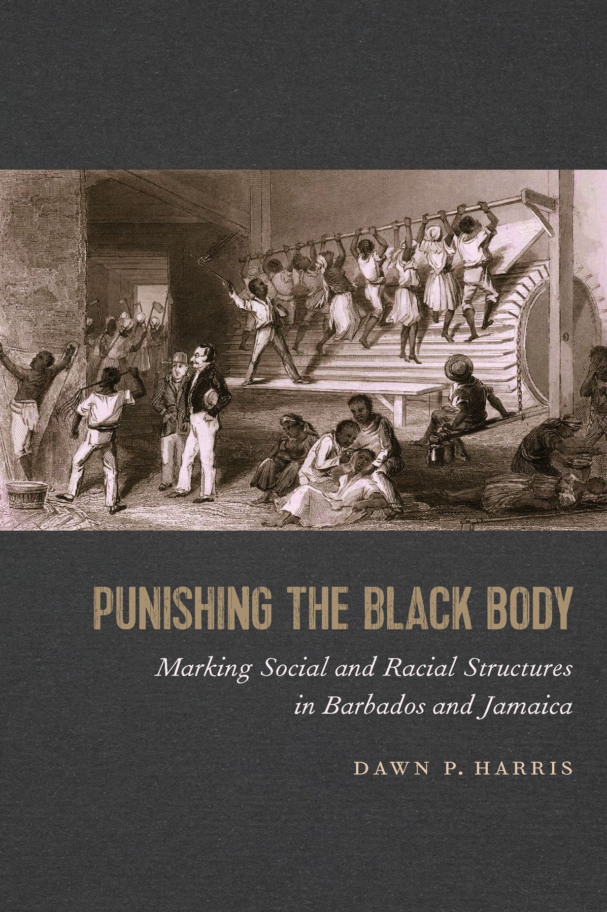 Punishing the Black Body: Marking Social and Racial Structures in Barbados and Jamaica