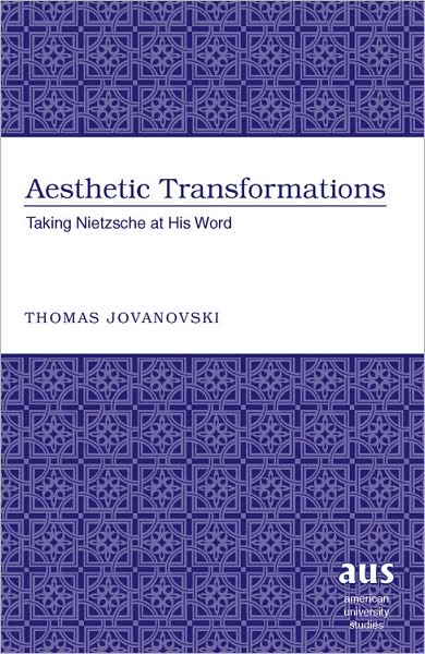 Aesthetic Transformations: Taking Nietzsche at His Word