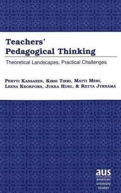 Teachers' Pedagogical Thinking: Theoretical Landscapes, Practical Challenges