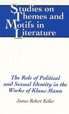 Role of Political and Sexual Identity in the Works of Klaus Mann