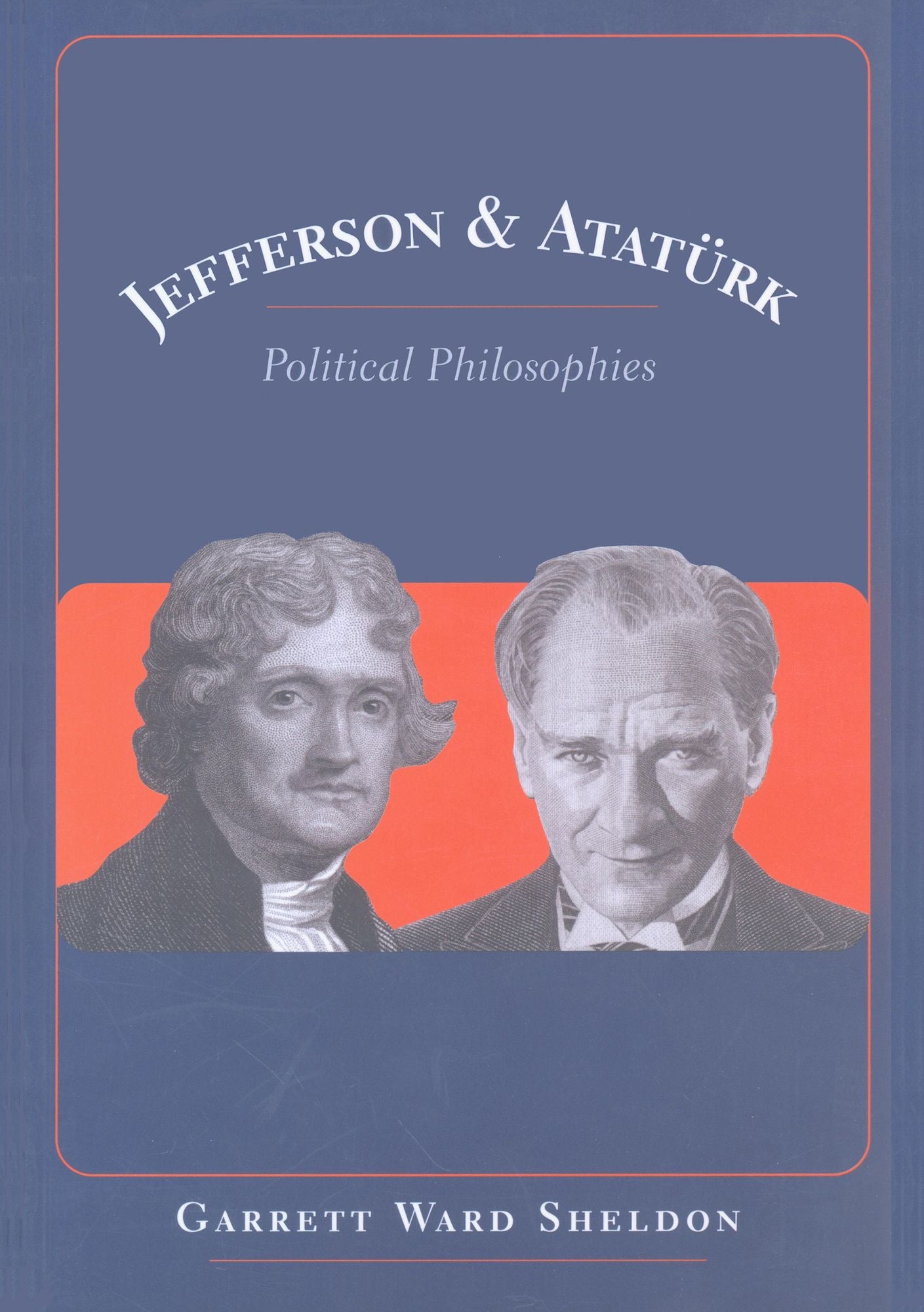 Jefferson and Atatuerk: Political Philosophies