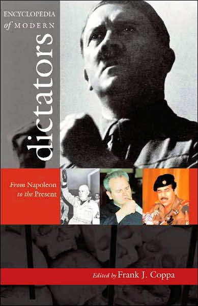 Encyclopedia of Modern Dictators: From Napoleon to the Present