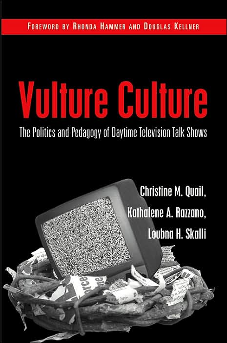 Vulture Culture: The Politics and Pedagogy of Daytime Television Talk Shows