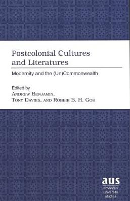 Postcolonial Cultures and Literatures: Modernity and the (Un)Commonwealth