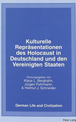 Kulturelle Repraesentationen des Holocaust in Deutschland und den Vereinigten Staaten
