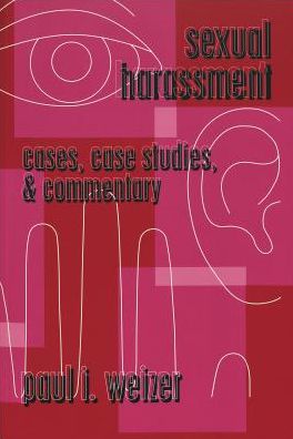 Sexual Harassment: Cases, Case Studies, and Commentary