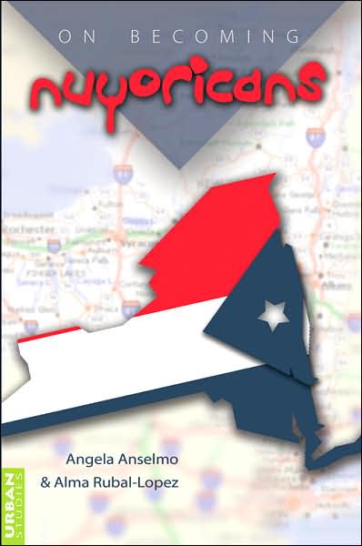 On Becoming Nuyoricans (Counterpoints Series: Postmodern Theory of Education)