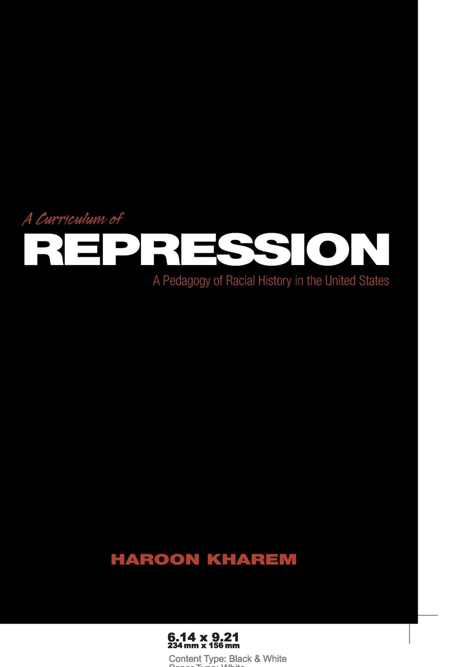 A Curriculum of Repression: Pedagogy of Racial History in the United States