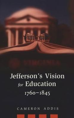 Jefferson's Vision for Education, 1760-1845