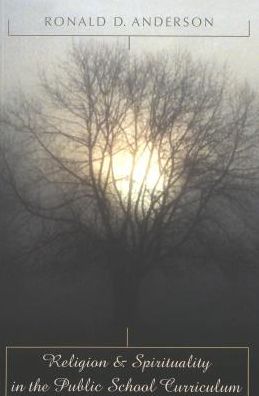 Religion and Spirituality in the Public School Curriculum