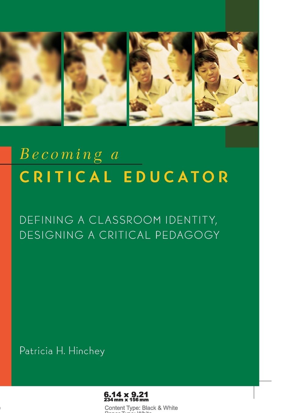 Becoming a Critical Educator: Defining a Classroom Indentity, Designing a Critical Pedagogy
