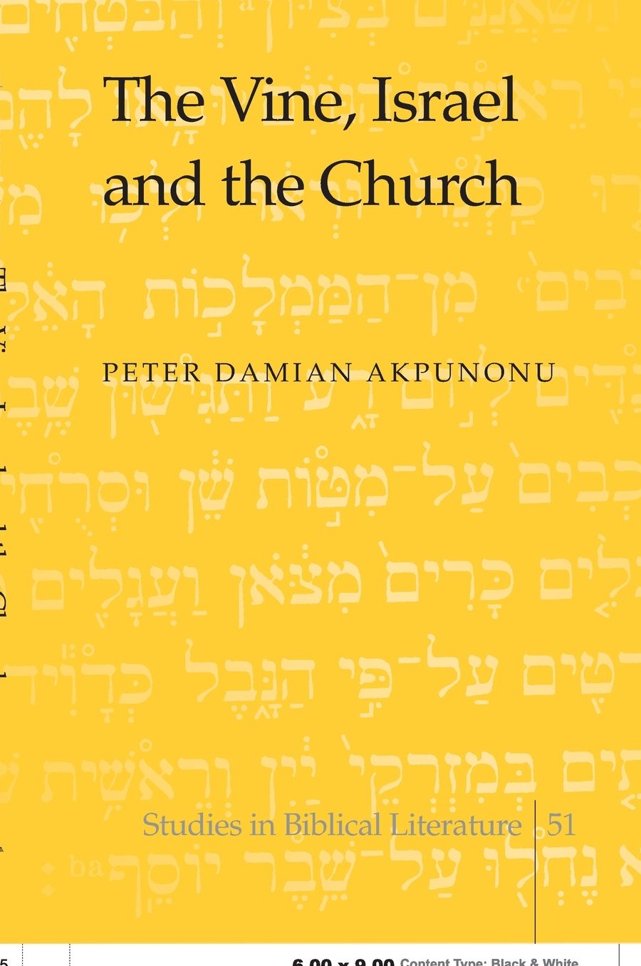 The Vine, Israel and the Church (Studies in Biblical Literature Series)
