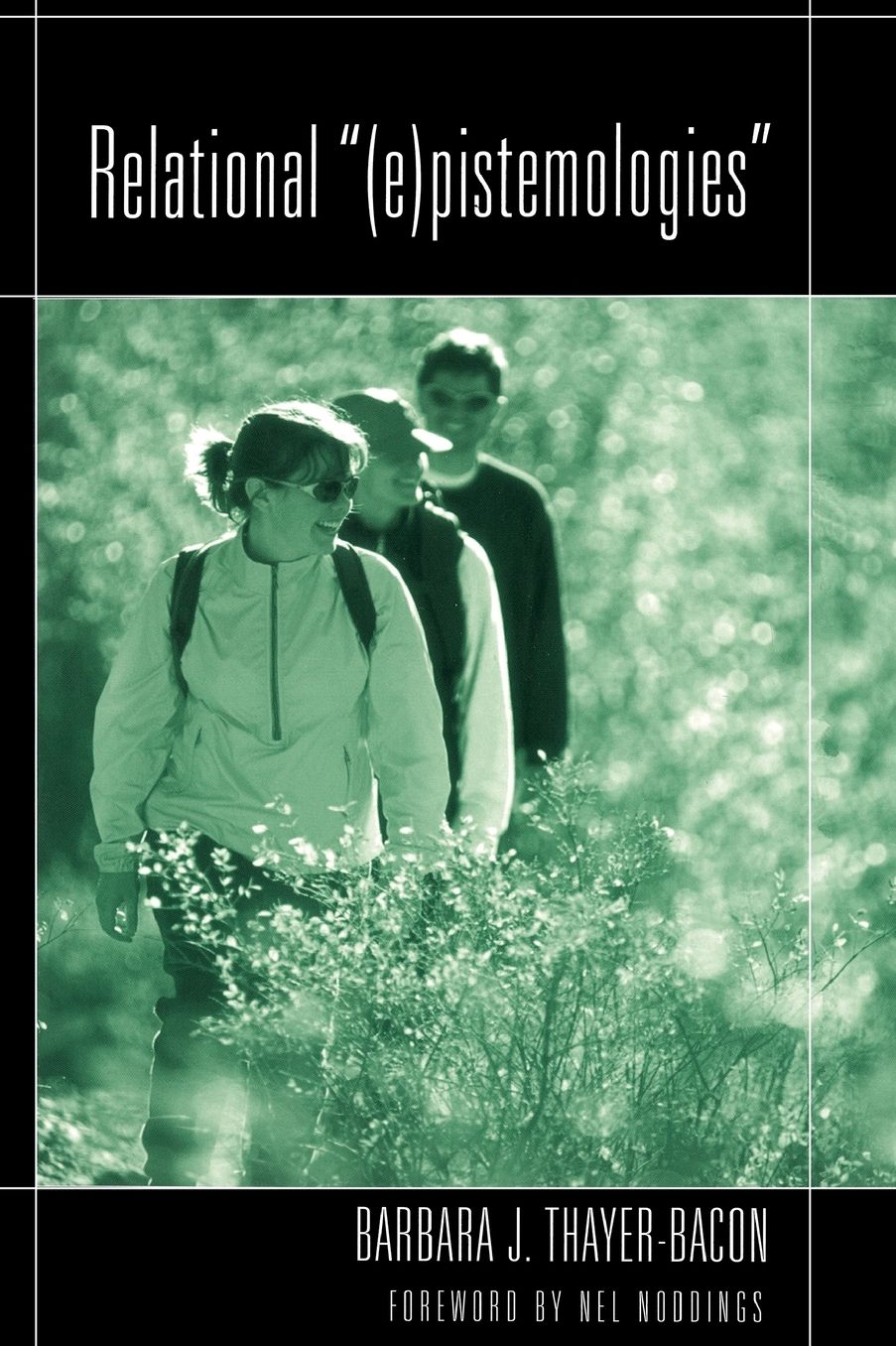 Relational (E)Pistemologies (Counterpoints: Studies in the Postmodern Theory of Education Series)