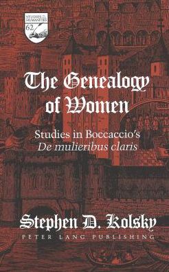 The Genealogy of Women: Studies in Boccaccio's de Mulieribus Claris