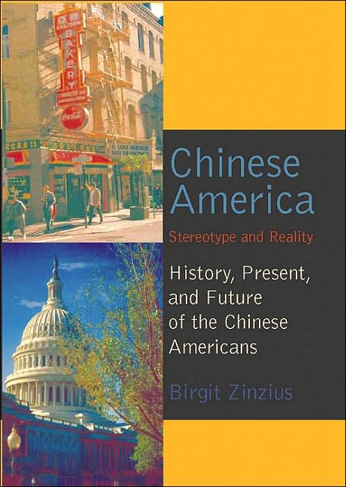 Chinese America: Stereotype and Reality. History, Present, and Future of the Chinese Americans