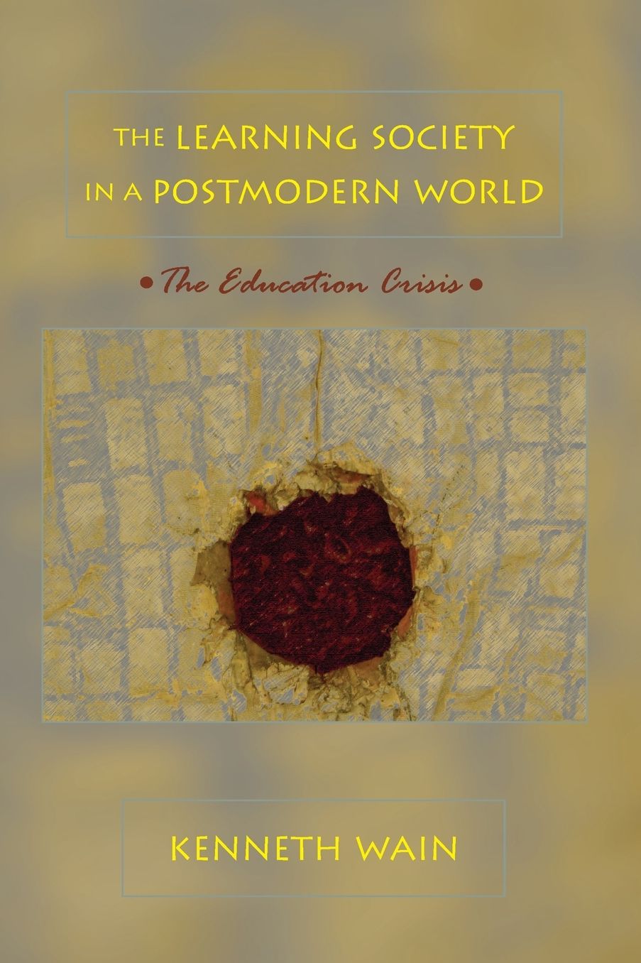 Learning Society in a Postmodern World: The Education Crisis