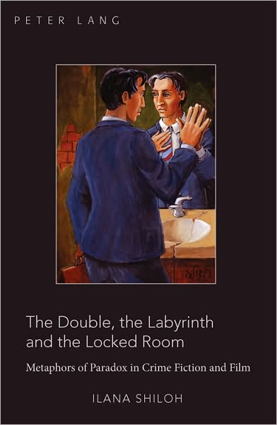 The Double, the Labyrinth and the Locked Room: Metaphors of Paradox in Crime Fiction and Film