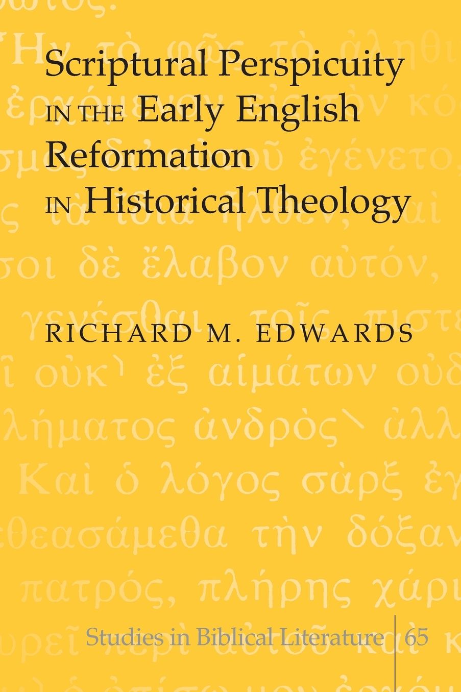 Scriptural Perspicuity in the Early English Reformation in Historical Theology