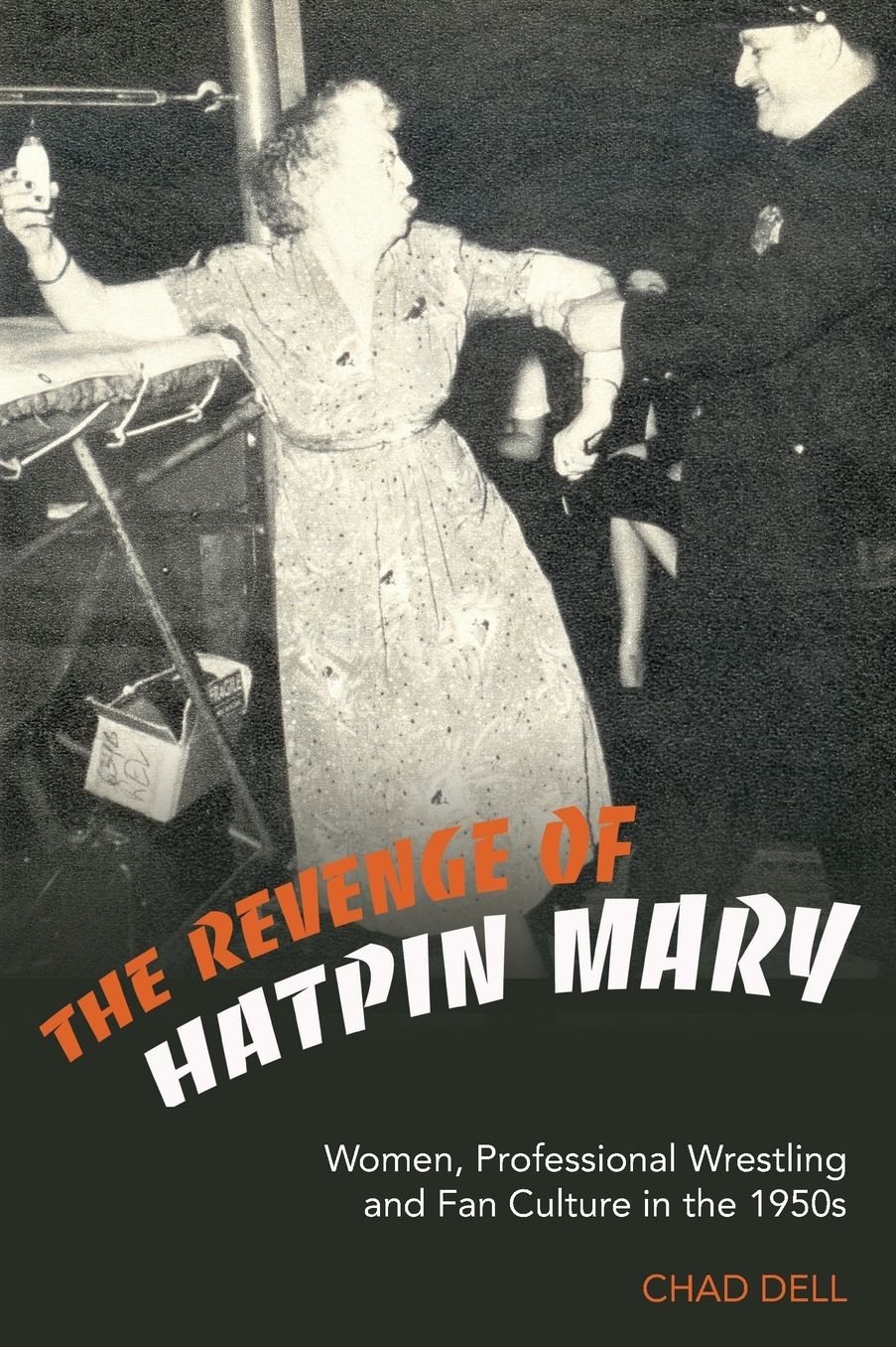 The Revenge of Hatpin Mary: Women, Professional Wrestling and Fan Culture in the 1950s
