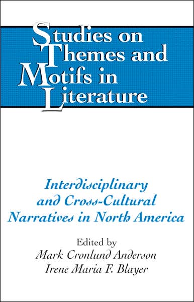 Interdisciplinary and Cross-Cultural Narratives in North America