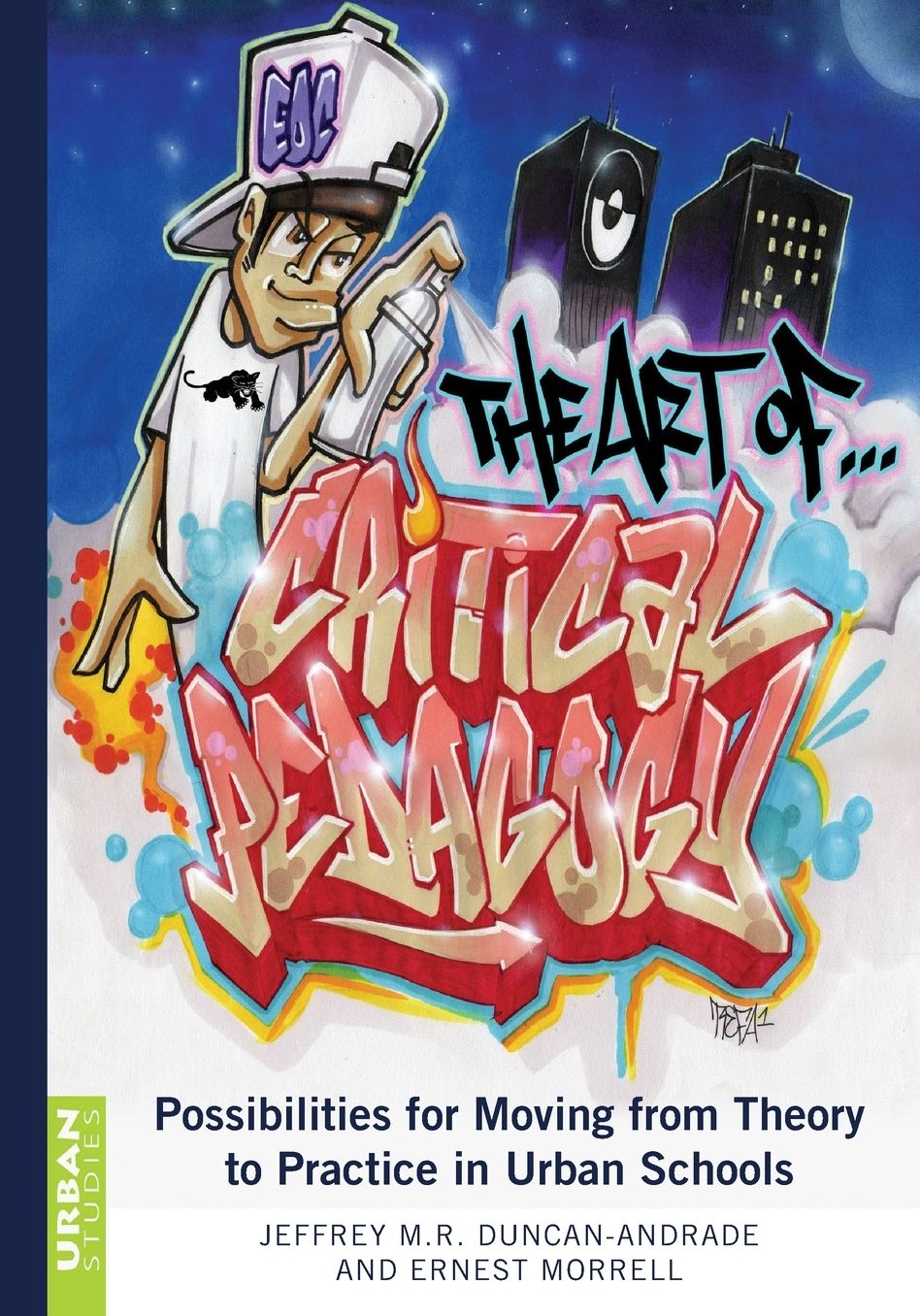 The Art of Critical Pedagogy: Possibilities for Moving from Theory to Practice in Urban Schools