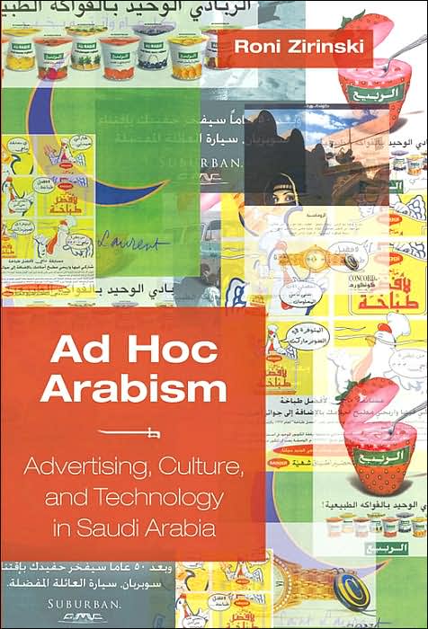 Ad Hoc Arabism: Advertising, Culture and Technology in Saudi Arabia