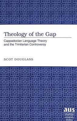 Theology of the Gap: Cappadocian Language Theory and the Trinitarian Controversy