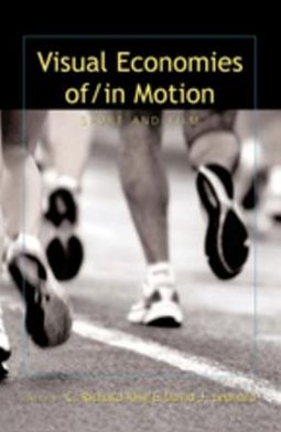 Visual Economies Of/In Motion: Sport and Film
