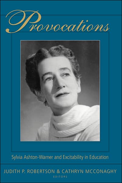 Provocations: Sylvia Ashton-Warner and Excitability in Education