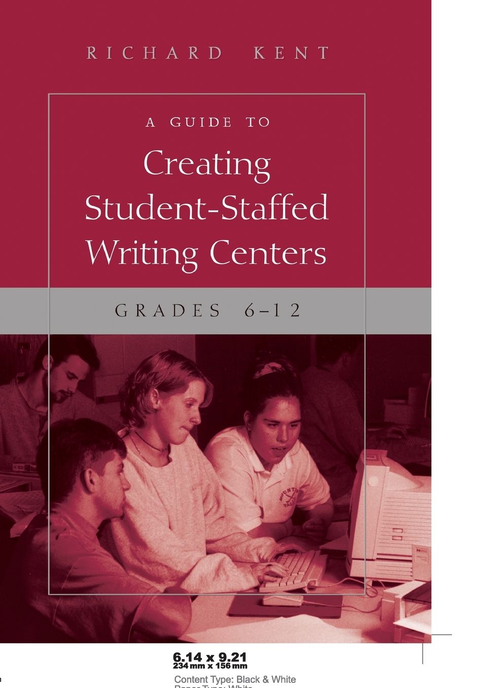 A Guide to Creating Student-Staffed Writing Centers, Grades 6-12