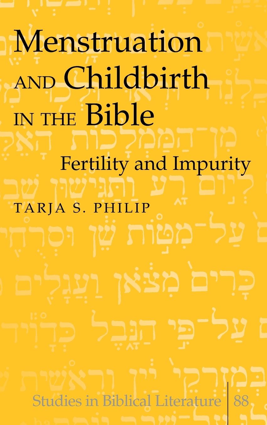 Menstruation and Childbirth in the Bible: Fertility and Impurity
