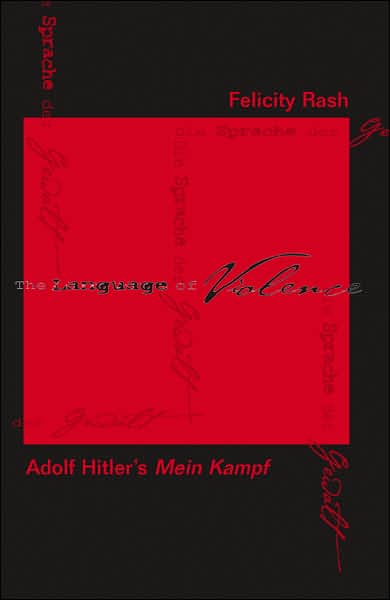 The Language of Violence: Adolf Hitler's Mein Kampf