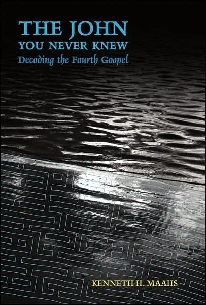 The John You Never Knew: Decoding the Fourth Gospel