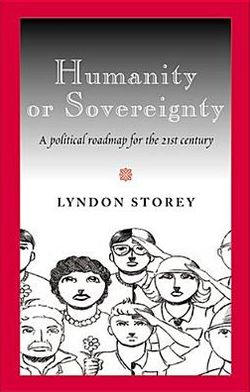 Humanity or Sovereignty: A Political Roadmap for the 21st Century