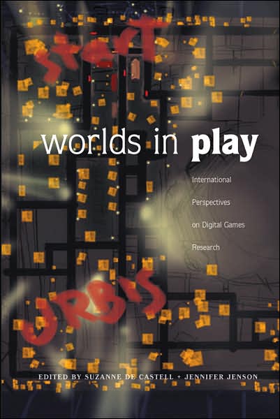 Worlds in Play: International Perspectives on Digital Games Research