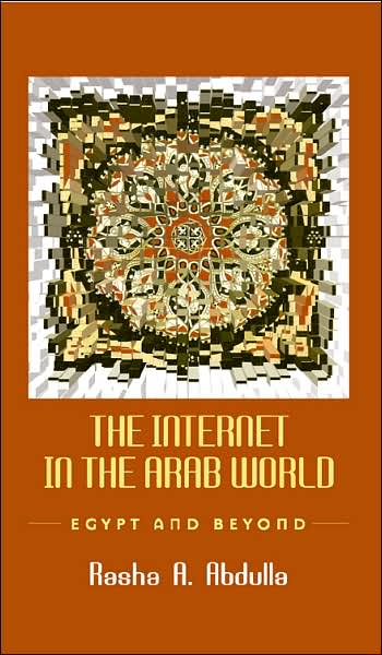 The Internet in the Arab World: Egypt and Beyond